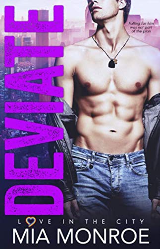 Deviate Love In The City 1 By Mia Monroe Goodreads Deviate Love In The City 1 By Mia Monroe Goodreads